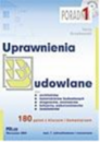 UPRAWNIENIA BUDOWLANE - poradnik Wydanie 7 zaktualizowane i rozszerzone